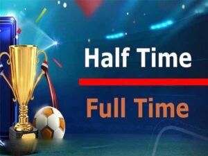 Kèo Half Time/Full Time - Kèo nửa trận/toàn trận có gì hấp dẫn?